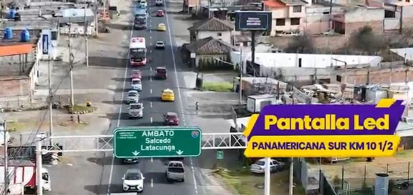 Pantalla de valla digital en Panamericana Sur Km 10½ – ingreso a Ambato